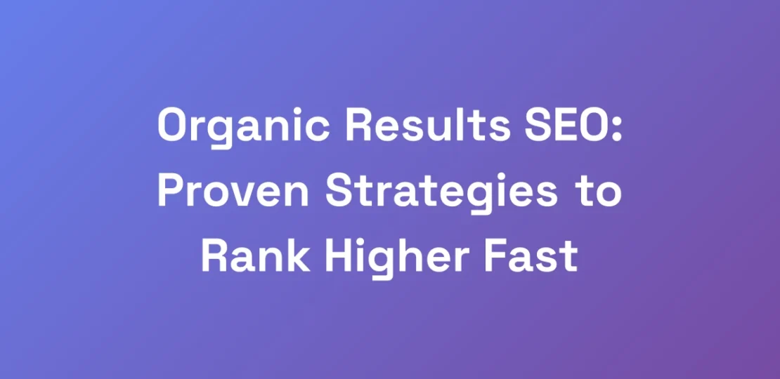 Organic-Results-SEO-Proven-Strategies-to-Rank-Hig