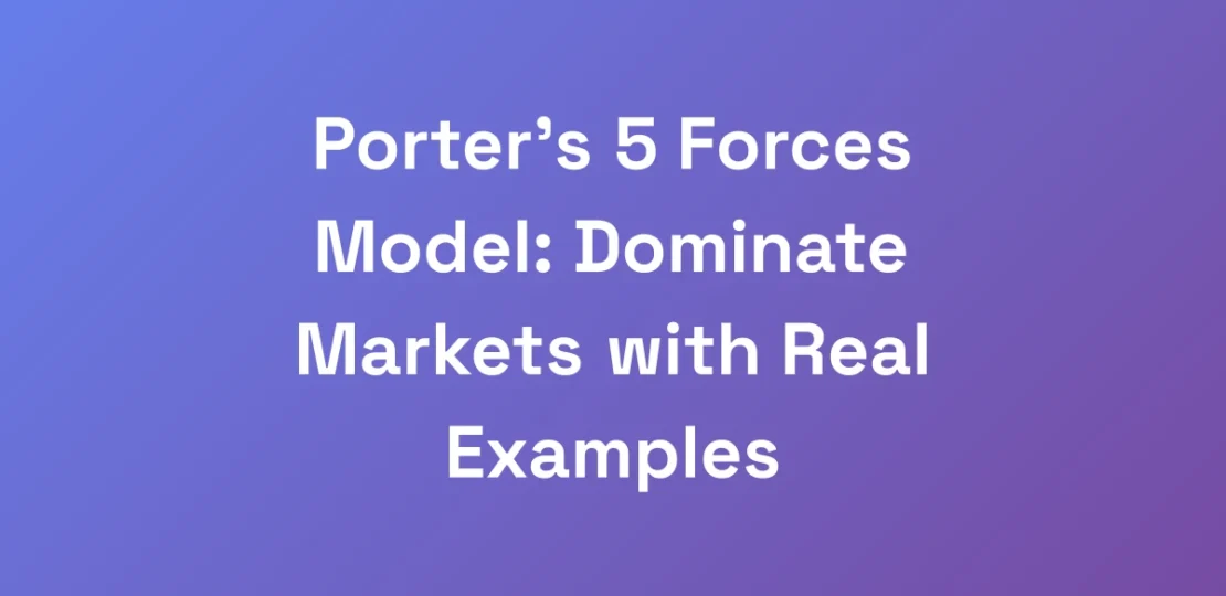 Porters-5-Forces-Model-Dominate-Markets-with-Rea