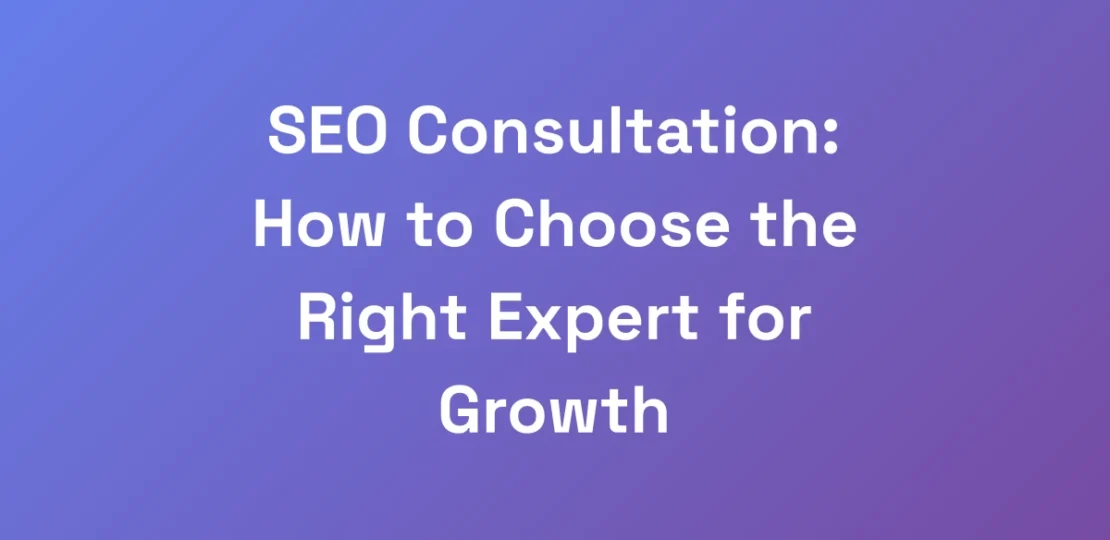 SEO-Consultation-How-to-Choose-the-Right-Expert-f