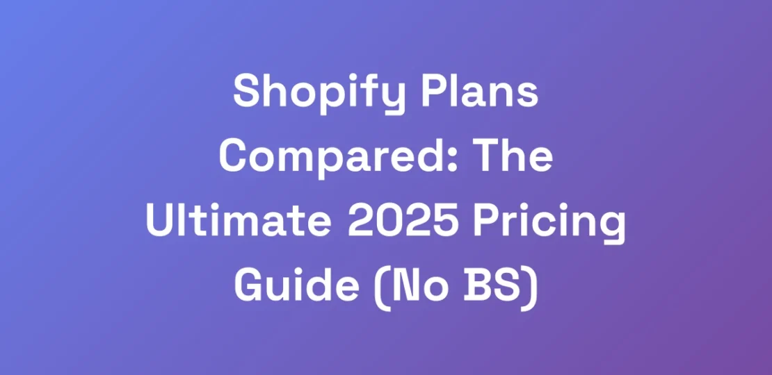 Shopify-Plans-Compared-The-Ultimate-2025-Pricing-